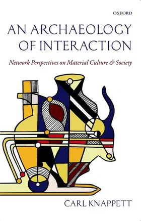 Knappett |  An Archaeology of Interaction | Buch |  Sack Fachmedien