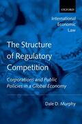 Murphy |  The Structure of Regulatory Competition | Buch |  Sack Fachmedien