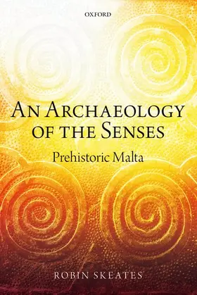 Skeates |  ARCHAEOLOGY OF SENSES C | Buch |  Sack Fachmedien