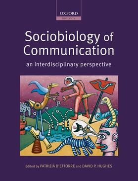 Hughes / d'Ettorre | Sociobiology of Communication: An Interdisciplinary Perspective | Buch | 978-0-19-921684-0 | sack.de