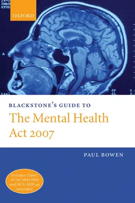 Bowen |  Blackstone's Guide to the Mental Health ACT 2007 (Paperback) | Buch |  Sack Fachmedien
