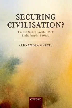 Gheciu |  Securing Civilization? | Buch |  Sack Fachmedien
