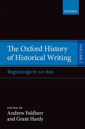 Feldherr / Hardy |  The Oxford History of Historical Writing | Buch |  Sack Fachmedien