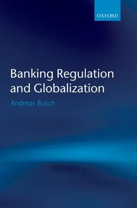 Busch |  Banking Regulation and Globalization | Buch |  Sack Fachmedien