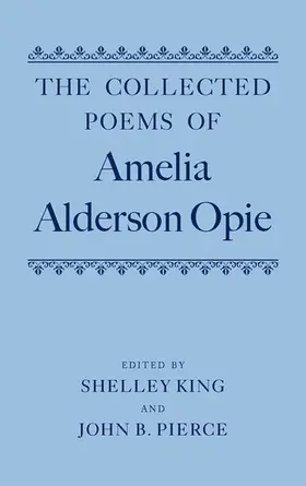 King / Pierce |  The Collected Poems of Amelia Alderson Opie | Buch |  Sack Fachmedien