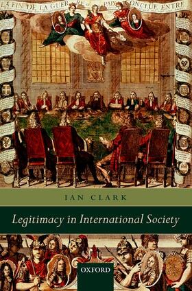 Clark | Legitimacy in International Society | Buch | 978-0-19-921919-3 | sack.de