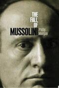 Morgan |  The Fall of Mussolini | Buch |  Sack Fachmedien