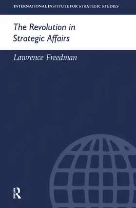 Freedman |  The Revolution in Strategic Affairs | Buch |  Sack Fachmedien
