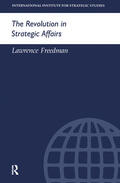 Freedman |  The Revolution in Strategic Affairs | Buch |  Sack Fachmedien