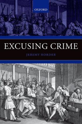 Horder | Excusing Crime | Buch | 978-0-19-922578-1 | sack.de