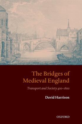 Harrison | BRIDGES OF MEDIEVAL ENGLAND | Buch | 978-0-19-922685-6 | sack.de