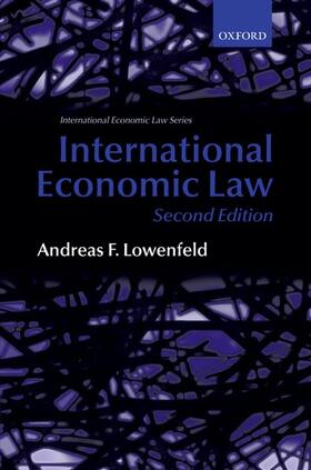 Lowenfeld | INTL ECONOMIC LAW 2/E | Buch | 978-0-19-922694-8 | sack.de
