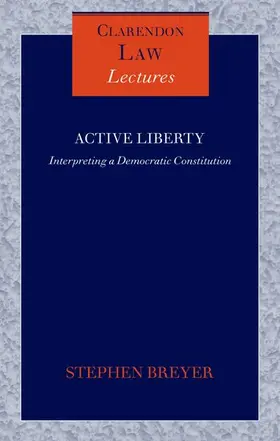 Breyer |  Active Liberty: Interpreting a Democratic Constitution | Buch |  Sack Fachmedien
