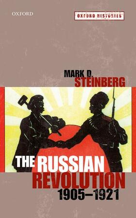 Steinberg | The Russian Revolution, 1905-1921 | Buch | 978-0-19-922762-4 | sack.de