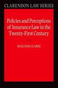 Clarke |  Policies and Perceptions of Insurance Law in the Twenty-First Century | Buch |  Sack Fachmedien