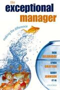 Delbridge / Gratton / Johnson |  The Exceptional Manager | Buch |  Sack Fachmedien
