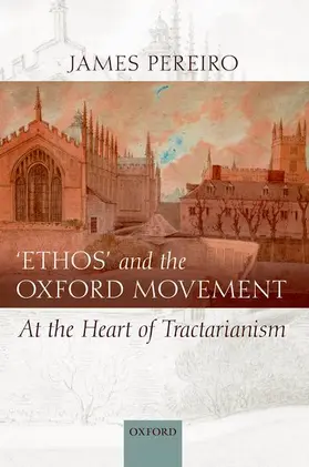 Pereiro |  Ethos' and the Oxford Movement | Buch |  Sack Fachmedien