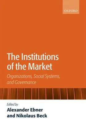 Ebner / Beck |  The Institutions of the Market | Buch |  Sack Fachmedien