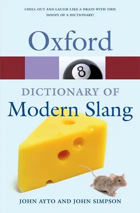 Ayto / Simpson |  The Oxford Dictionary of Modern Slang | Buch |  Sack Fachmedien