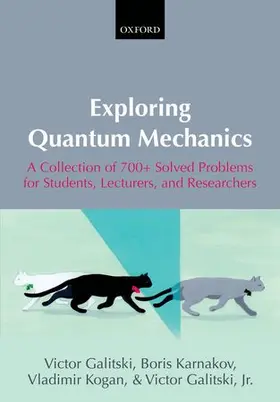 Galitski / Karnakov / Kogan |  Exploring Quantum Mechanics | Buch |  Sack Fachmedien