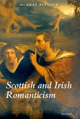 Pittock | SCOTTISH & IRISH ROMANTICISM C | Buch | 978-0-19-923279-6 | www.sack.de
