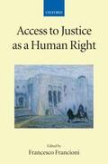 Francioni |  Access to Justice as a Human Right | Buch |  Sack Fachmedien