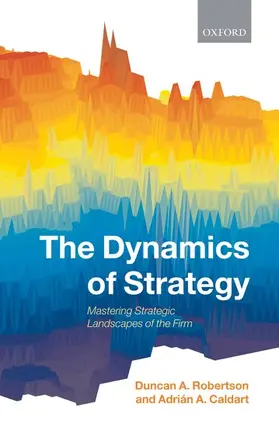 Robertson / Caldart |  The Dynamics of Strategy | Buch |  Sack Fachmedien