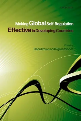 Brown / Woods |  Making Global Self-Regulation Effective in Developing Countries | Buch |  Sack Fachmedien