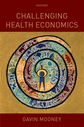 Mooney |  Challenging Health Economics | Buch |  Sack Fachmedien