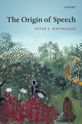 MacNeilage |  The Origin of Speech | Buch |  Sack Fachmedien