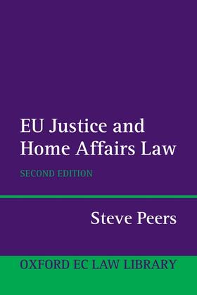 Peers | EU Justice and Home Affairs Law | Buch | 978-0-19-923703-6 | sack.de