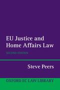 Peers |  EU Justice and Home Affairs Law | Buch |  Sack Fachmedien