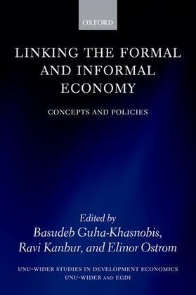 Guha-Khasnobis / Kanbur / Ostrom | Linking the Formal and Informal Economy | Buch | 978-0-19-923729-6 | sack.de