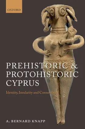 Knapp |  Prehistoric and Protohistoric Cyprus | Buch |  Sack Fachmedien