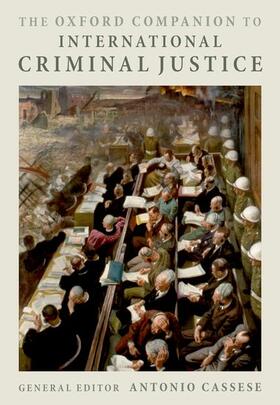 Cassese | The Oxford Companion to International Criminal Justice | Buch | 978-0-19-923832-3 | sack.de