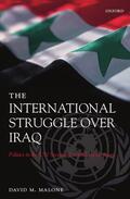 Malone |  The International Struggle Over Iraq | Buch |  Sack Fachmedien