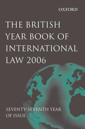 Crawford / Lowe | British Year Book of International Law 2006 Volume 77 | Buch | 978-0-19-923898-9 | sack.de