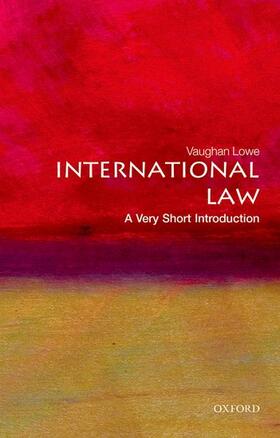 Lowe | International Law: A Very Short Introduction | Buch | 978-0-19-923933-7 | sack.de