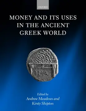 Meadows / Coins / Shipton |  Money and its Uses in the Ancient Greek World | Buch |  Sack Fachmedien