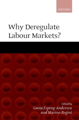 Esping-Andersen / Regini | Why Deregulate Labour Markets? | Buch | 978-0-19-924052-4 | sack.de
