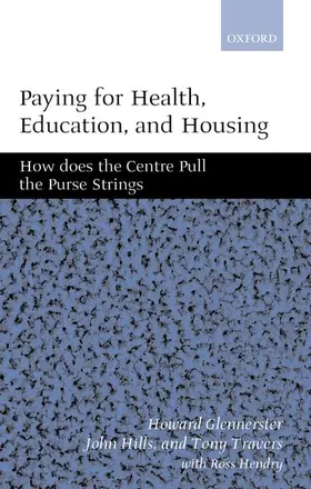 Glennerster / Hills / Travers |  Paying for Health, Education, and Housing | Buch |  Sack Fachmedien