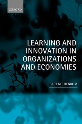 Nooteboom | Learning and Innovation in Organizations and Economies | Buch | 978-0-19-924100-2 | sack.de