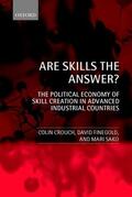 Finegold / Crouch / Sako |  Are Skills the Answer? (the Political Economy of Skill Creation in Advanced Industrial Countries) | Buch |  Sack Fachmedien
