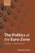 Dyson |  The Politics of the Euro-Zone | Buch |  Sack Fachmedien