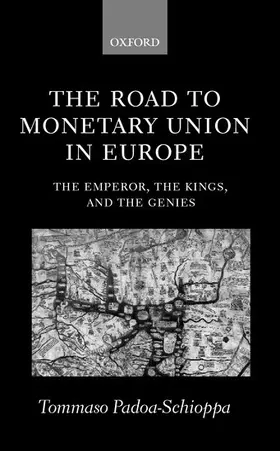 Padoa-Schioppa |  The Road to Monetary Union in Europe | Buch |  Sack Fachmedien