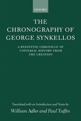 Synkellos |  The Chronography of George Synkellos | Buch |  Sack Fachmedien