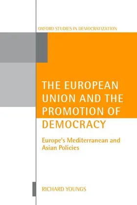 Youngs |  The European Union and the Promotion of Democracy | Buch |  Sack Fachmedien