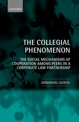Lazega |  The Collegial Phenomenon | Buch |  Sack Fachmedien