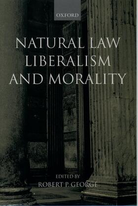 George | Natural Law, Liberalism, and Morality | Buch | sack.de