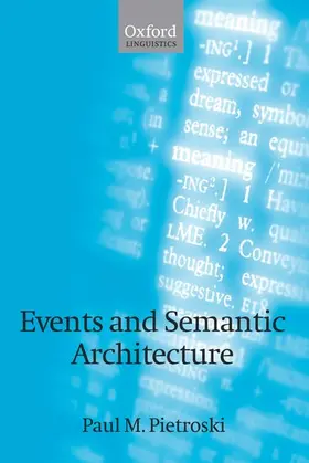 Pietroski | Events and Semantic Architecture | Buch | 978-0-19-924430-0 | www.sack.de